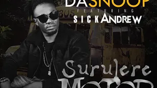 dasnoop ft sick andrew surulere motor official audio 