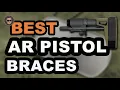 Best AR Pistol Braces Buyer s Guide The Complete Round-Up Gunmann