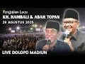 🔴 LIVE PENGAJIAN LUCU || KH. IMAM HAMBALI \u0026 ABAH TOPAN TERBARU 29 AGUSTUS 2025 || DI DOLOPO MADIUN