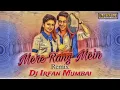 Download Lagu Mere Rang Mein - Remix || Dj Irfan Mumbai ||