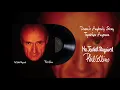 Phil Collins - Doesn't Anybody Stay Together Anymore (2016 Remaster)