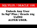 How To Unlock User In SqlPlus Oracle 10g Oracle username password and account unlocking
