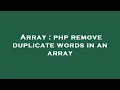 Array php remove duplicate words in an array