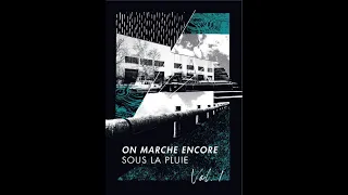 On Marche Encore Sous La Pluie Vol 1 2021 