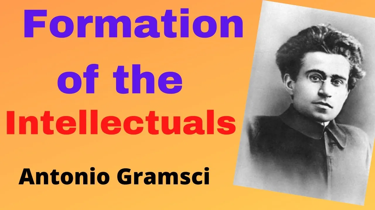 The Formation of the Intellectuals // Antonio Gramsci // The Prison Notebook // Marxism