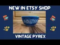 NEW IN MY SHOP VINTAGE RARE PYREX BOWL
