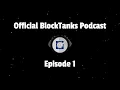 Snipers Capture-The-Flag and Clans BlockTanks Podcast Ep 1