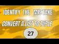 coding practice 27 the mistake convert a list to phthon