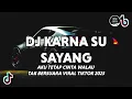Download Lagu DJ Aku Tetap Cinta Walau Tak Bersuara X Karna Su Sayang Viral Tiktok 2023