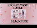 Download Lagu KPOP RANDOM DANCE BLACKPINK:FULL ENERGYY✨🔥🔥
