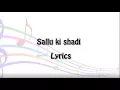 Download Lagu Sallu Ki Shaadi Lyrics Title Song