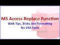 MS Access Replace Function With Tips Tricks And Formatting