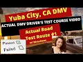 ACTUAL TEST ROUTE Yuba CIty DMV Test Route CA Behind The Wheel Drivers License Adult Education
