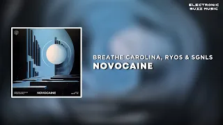 Download Breathe Carolina, Ryos \u0026 SGNLS - Novocaine (Extended Mix) | Progressive House MP3