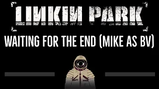 Download Linkin Park • Waiting For The End (Mike as BV) (CC) 🎤 [Karaoke] [Instrumental] MP3