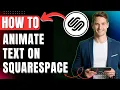 How to Animate Text on Squarespace Text Highlight Effects 2026 Easily