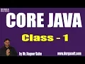 CORE JAVA Introduction Class - 1 by Mr Nagoor Babu Sir On 03-12-2018