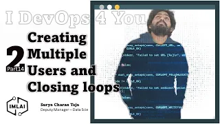 14 Creating Multiple Users and Closing loops