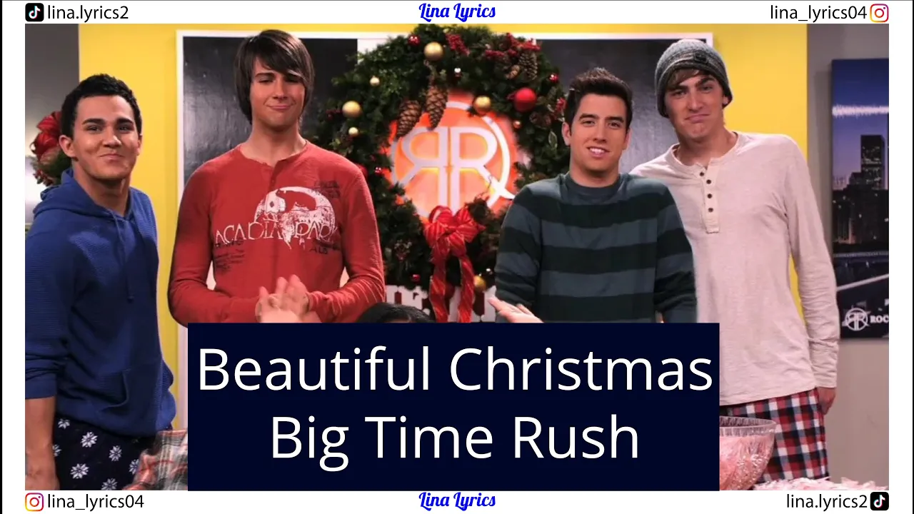 Beautiful Christmas - Big Time Rush - Lyrics Beautiful Christmas - Big Time Rush - Lyrics