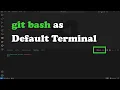 Integrate Git Bash as Default Terminal in VS-Code