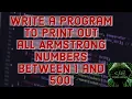Program to print out all Armstrong numbers between 1 and 500