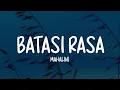 Download Lagu Mahalini - Batasi Rasa (Lirik Lagu)