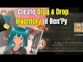 How to Master Drag and Drop Inventory in Ren Py - A Step-by-Step Guide
