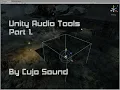 Unity Tools for non-coders Part 1 by Cujo Sound