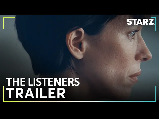 The Listeners | Official Trailer | STARZ