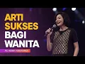 Lagu ARTI SUKSES BAGI WANITA - PS. HENNY KRISTIANUS