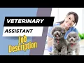 Job description of Veterinary Assistant - Role Responsibilities Skills