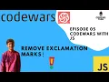 Codewars Remove Exclamation Marks Javascript