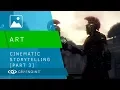 Intro to Cinematic Storyteling Part 3