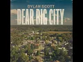 Dear Big City - Dylan Scott