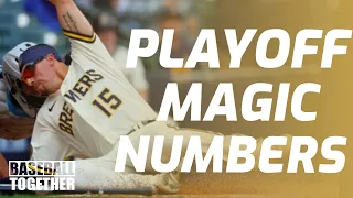 How to Calculate Playoff Magic Numbers - Baseball Together Podcast Highlights