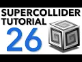 SuperCollider Tutorial 26 Granular Synthesis Part II
