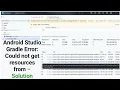 Solve Gradle Sync Failed Could Not Get Resources from android studio
