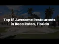 Top 18 Awesome Restaurants in Boca Raton Florida
