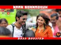 Download Lagu NAAN SONNADHUM | BASS BOOSTED | DOLBY ATMOS | 5.1 SURROUND | HI-RES TAMIL AUDIO