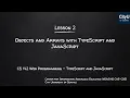 Programming with TypeScript JavaScript Module 2 Objects and Arrays