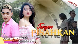 Download Donna Jello Ft. Sunan Kendang - Jangan Pisahkan (Official Music Video) MP3