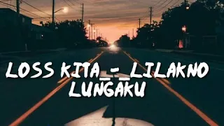 Download LIRIK LAGU LOS KITA_-_LILAKNO  LUNGAKU MP3