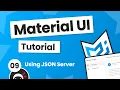 Material UI Tutorial - Using JSON Server