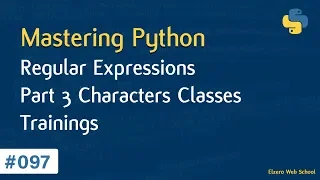 Learn Python in Arabic - Regular Expressions Part 3 Characters Classes Training s