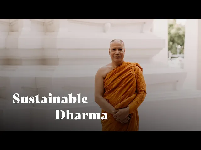 Dharma and Sustainability: Ancient Wisdom for Modern Times | Phra Anil Sakya