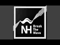 Break The Wave