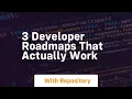 3 developer roadmaps that actually work