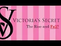 Victoria s Secret - The Rise and Fall