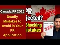 6 Deadly PR Mistakes That Can Get Your Application Rejected Canada Immigration 2025