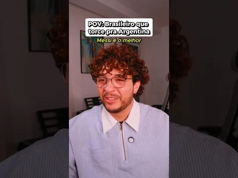 Brasileiro que TORCE pra ARGENTINA 💀